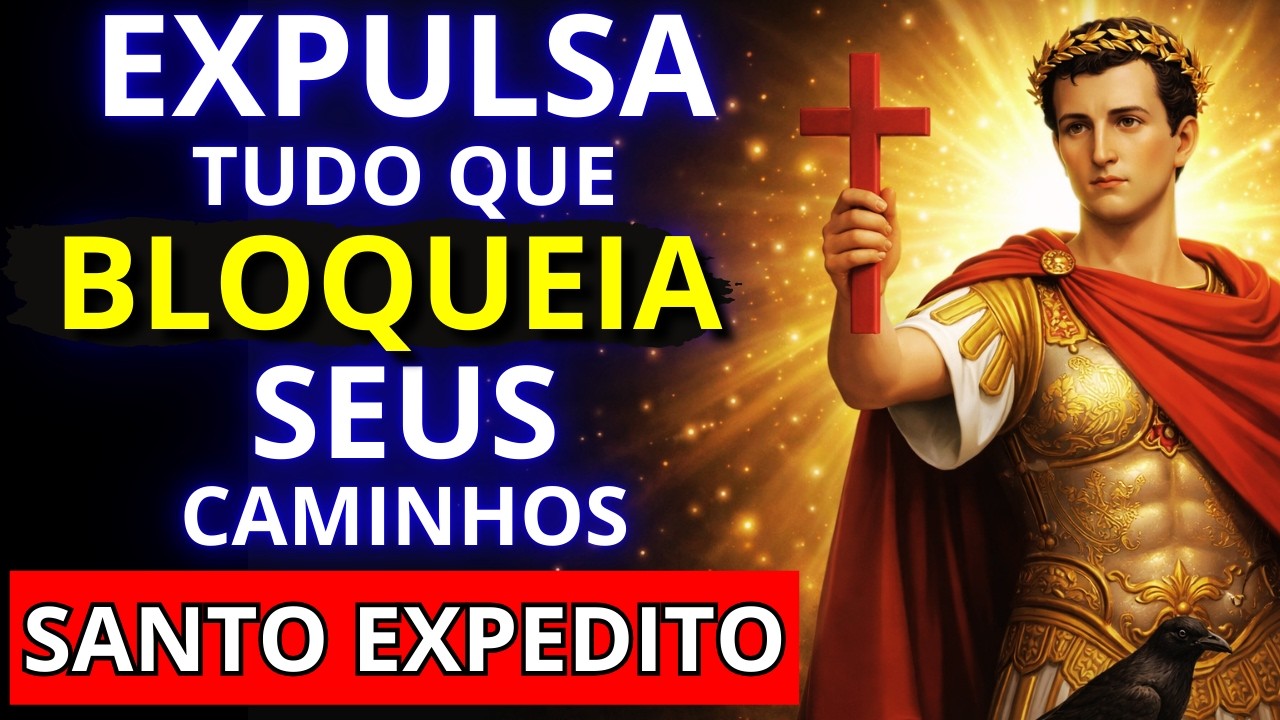 SANTO EXPEDITO AGE AGORA: Oração para Causas Urgentes e Milagres Imprevistos! (FORTE)