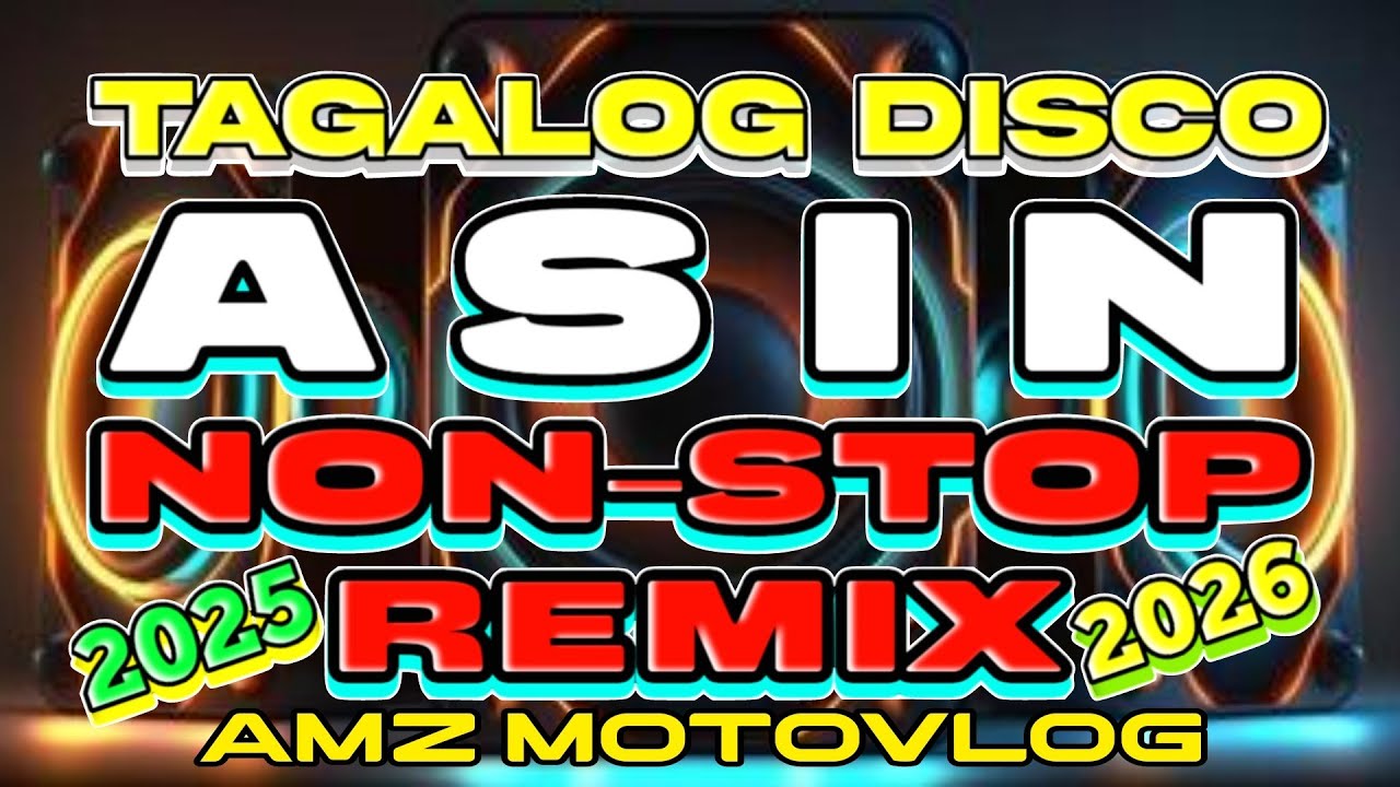TAGALOG DISCO ASIN NON-STOP REMIX 2025 MGA TUGTUGAN SA MAHABANG ROAD TRIP Amz Motovlog