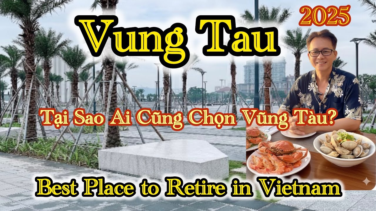 Vũng Tàu 2025: TP Biển Rẻ – Đẹp Để Nghỉ Dưỡng Cho Người Việtnam và Việt Kiều khi về VN