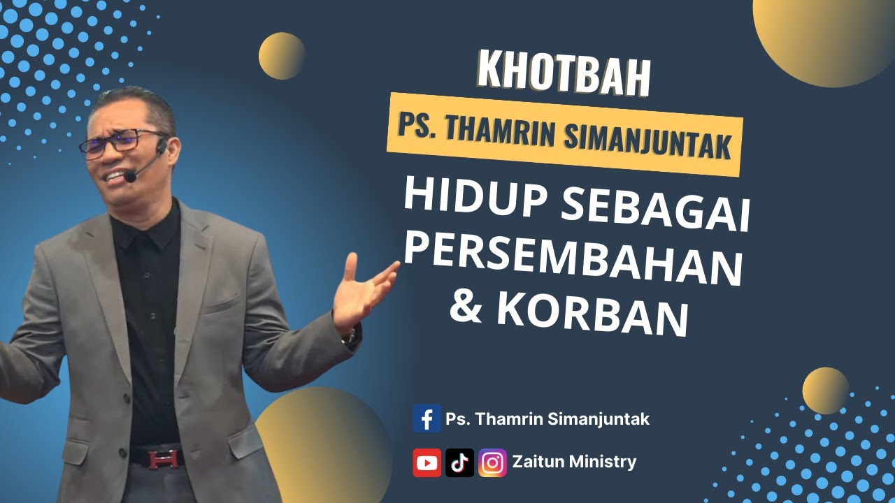 HIDUP SEBAGAI KORBAN - Ps. Thamrin Simanjuntak