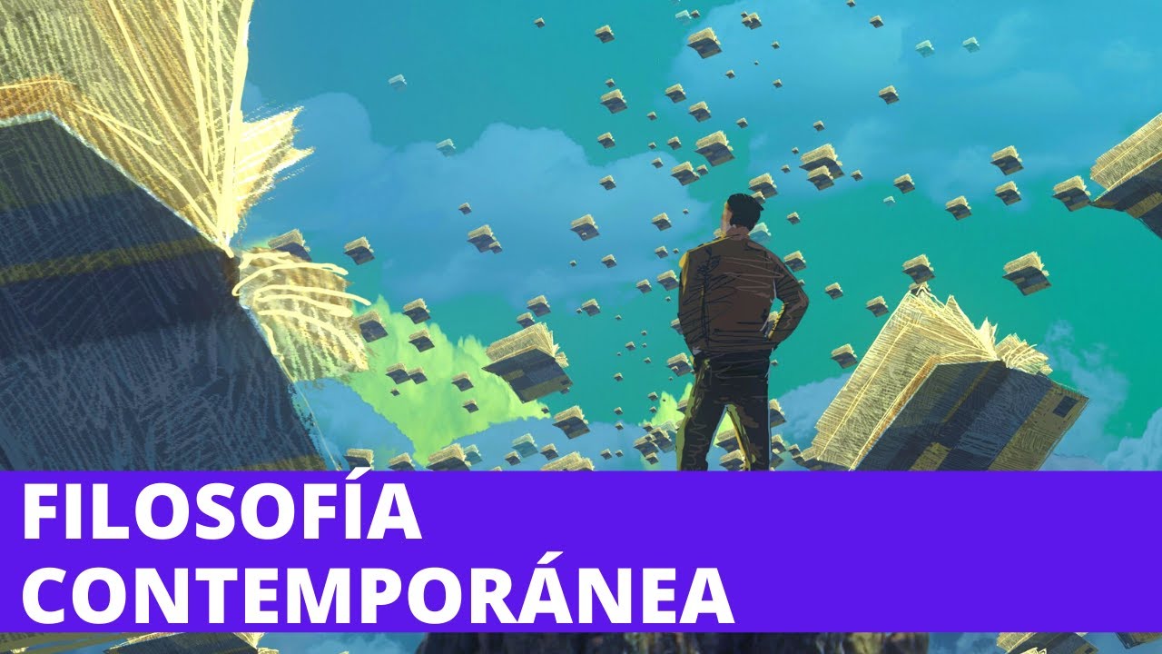 La FILOSOF&Iacute;A CONTEMPOR&Aacute;NEA: Corrientes, Autores y sus Ideas🧠
