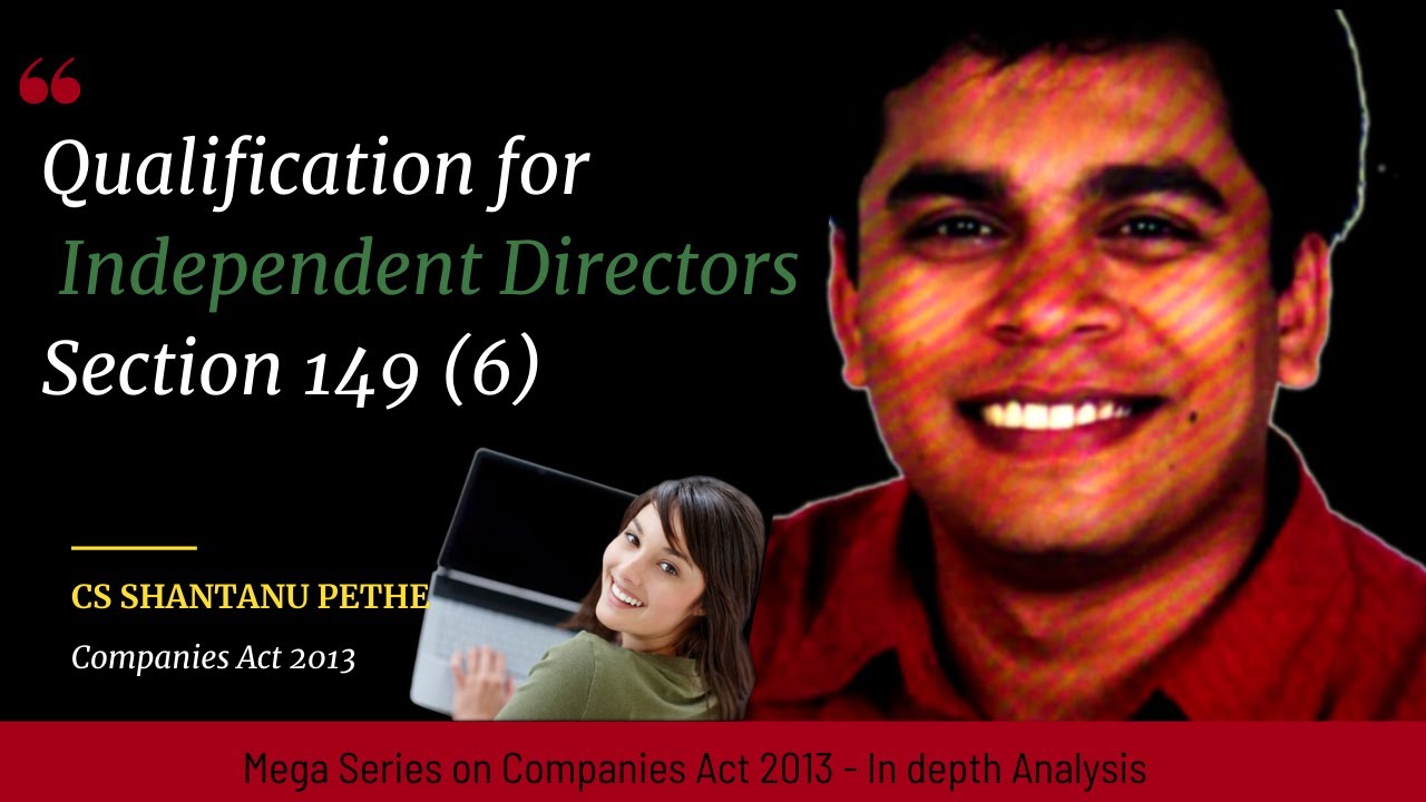 Qualification & Disqualification of Independent director Section 149(6) Companies Act 2013