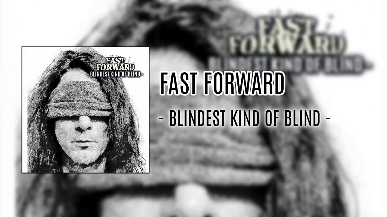 FAST FORWARD - BLINDEST KIND OF BLIND (KKR060 DIG)