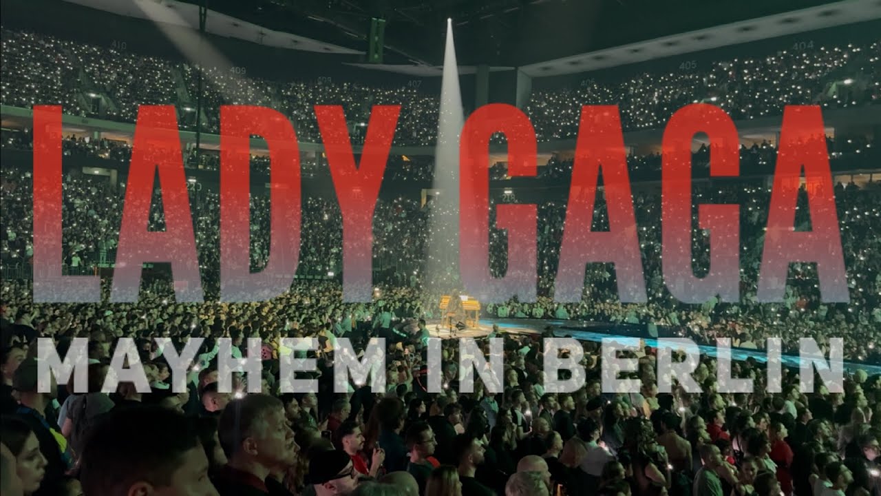 LADY GAGA | The Mayhem Ball in Berlin