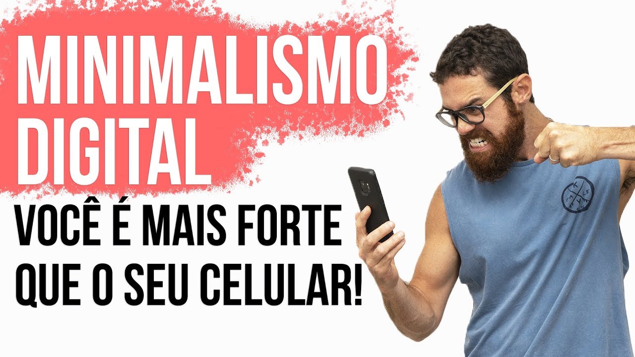 MINIMALISMO DIGITAL | SUPERE O VÍCIO DO CELULAR! ⛔📱