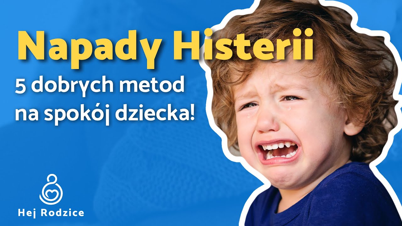 Histeria i Agresja u Dziecka - Jak Sobie z Nią Poradzić? Hej Rodzice - odc. 3