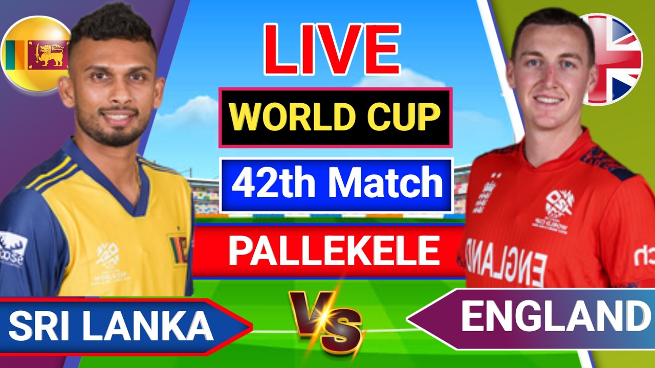 🛑Live - England vs Sri lanka T20 World Cup super 8 Live in pallekele | Live score & commentry |