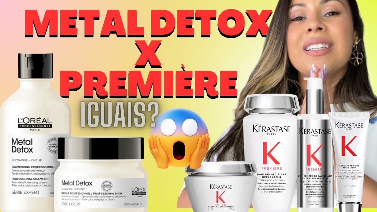 Qual a Melhor? METAL DETOX ou PREMIÈRE KÉRASTASE 🤷🏻‍♀️