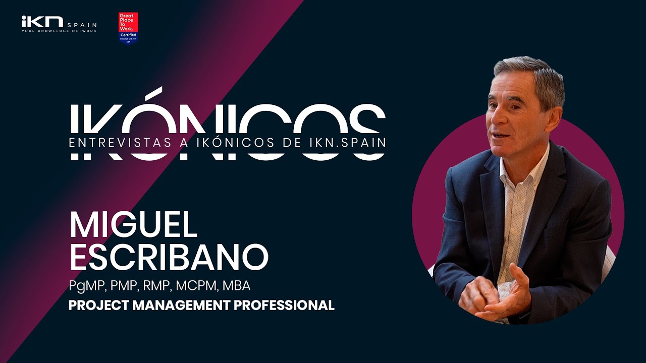 Entrevista iK&oacute;Nicos a MIGUEL ESCRIBANO | PROJECT MANAGEMENT PROFESSIONAL
