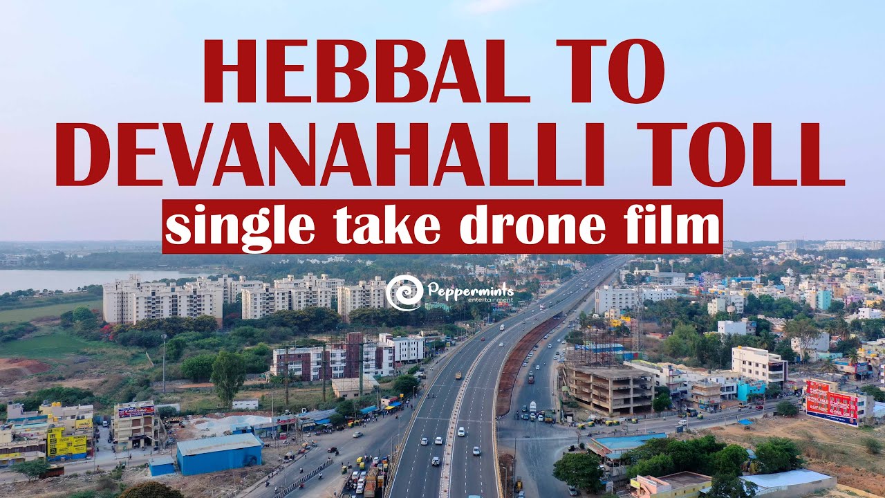 Single Take | Hebbal to Devanahalli Toll Bengaluru | Aerial Film - Episode 1