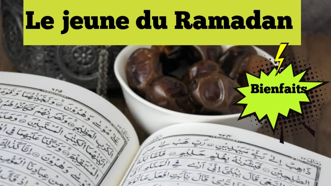 Le jeune du Ramadan ( bienfaits )