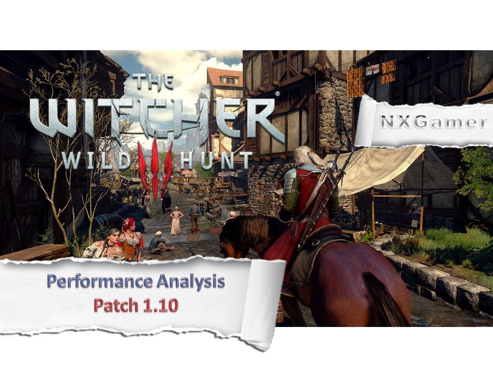 The Witcher 3 Wild Hunt: Patch 1.10 Performance Analysis