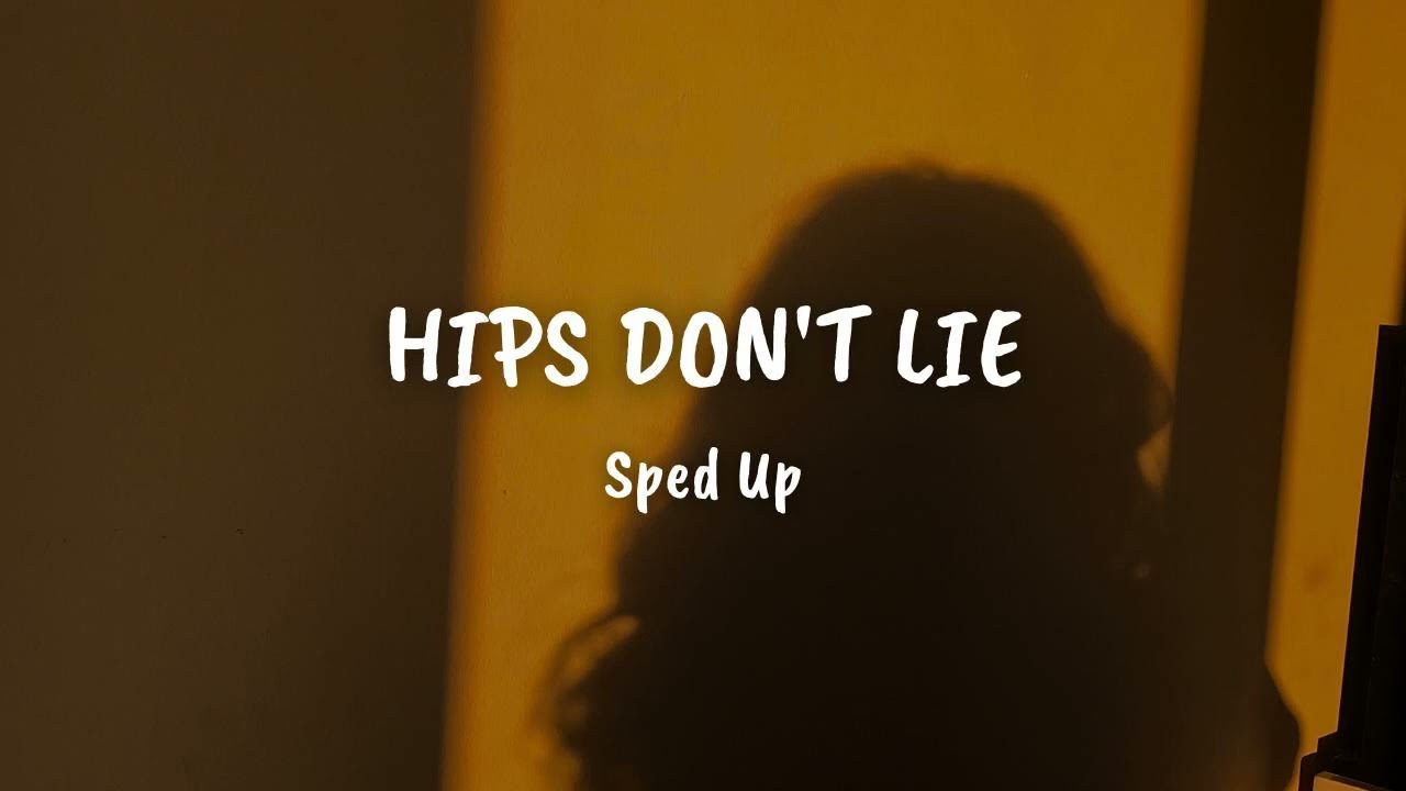 Shakira - Hips Don't Lie (Sped Up)