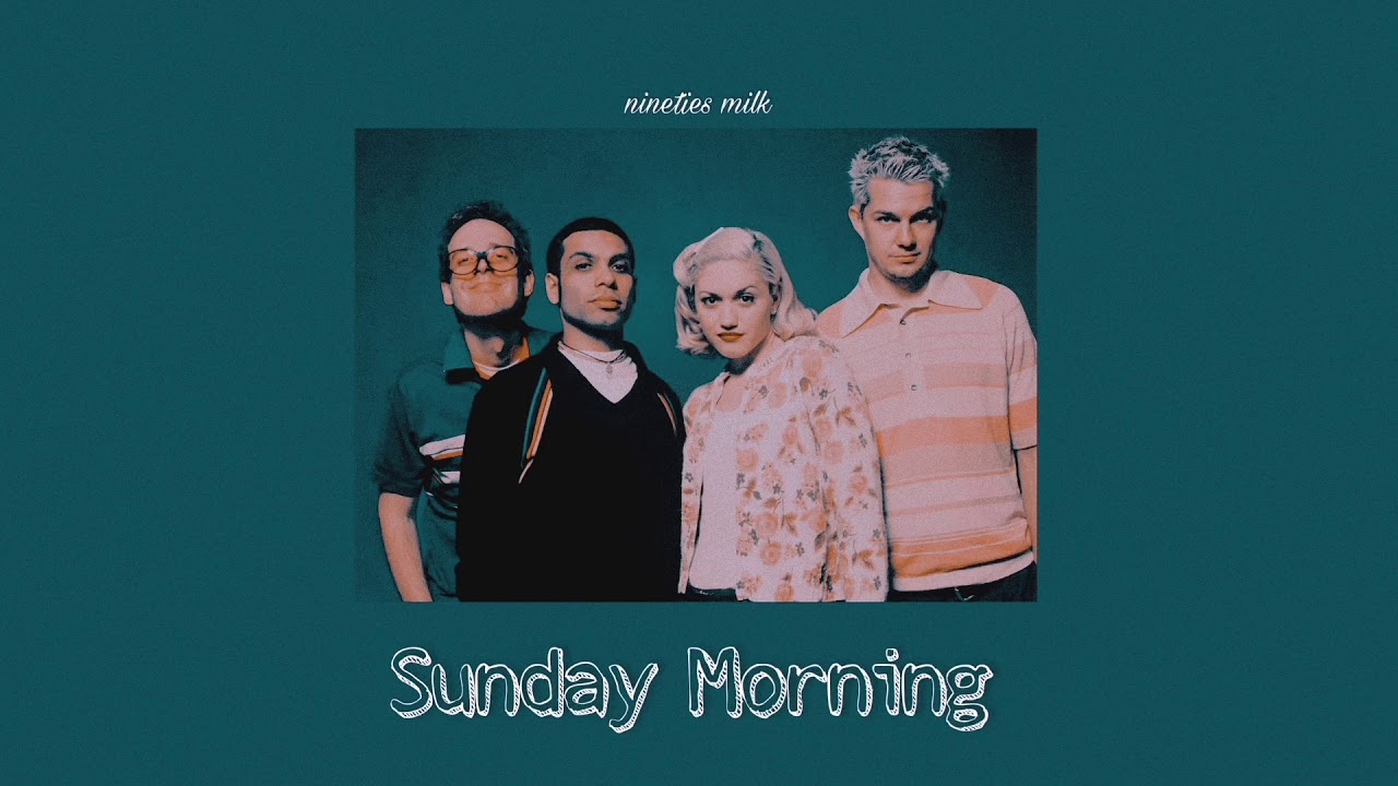 no doubt // sunday morning ( slowed + reverb )