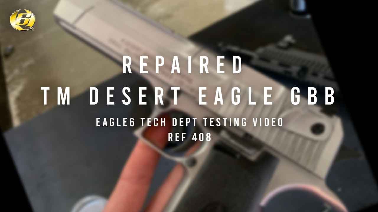 Testing A Repaired TM Desert Eagle GBB | 408