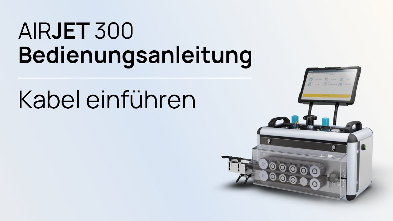 Teil 2: Kabel einführen - Wie funktioniert der AIRJET 300? Bedienungsanleitung LWL Einblasgerät