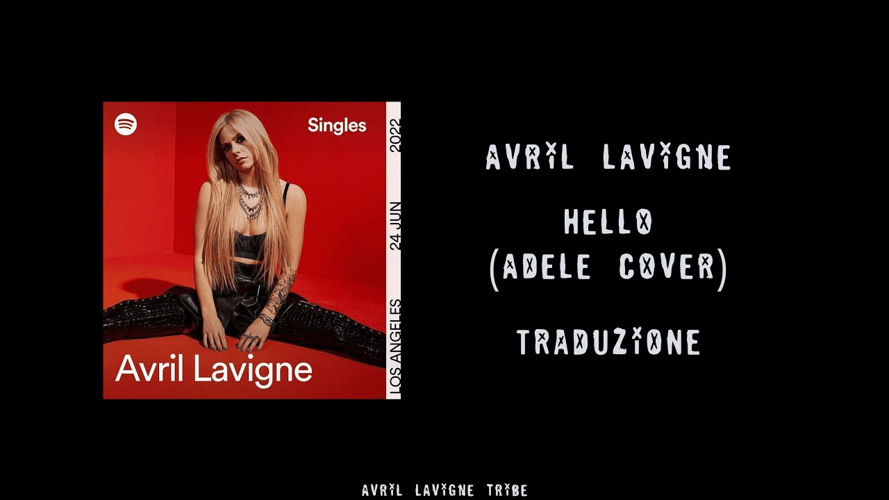Avril Lavigne - Hello (Adele Cover) Traduzione