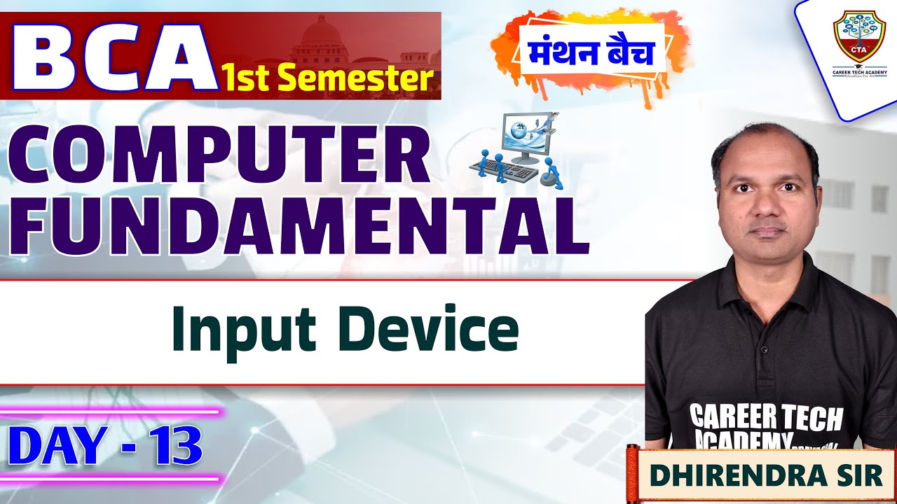 #bca Computer fundamental | 1st Semester | Day - 13 | Input Devices | Basics Computer Course #cta