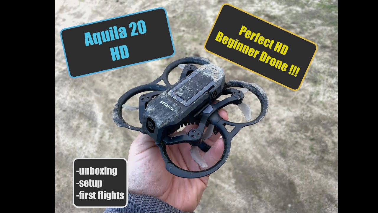 Aquila 20 HD - Unboxing, Setup, & First Flights