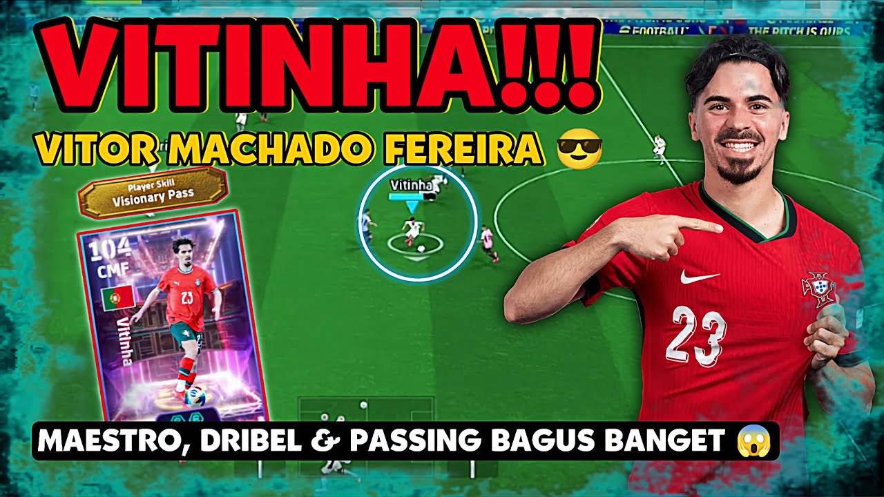 REVIEW VITINHA!! SHOW TIME VISIONARY PASS + ORKESTRATOR TERKUAT!! GAMEPLAY EFOOTBALL 2025 MOBILE