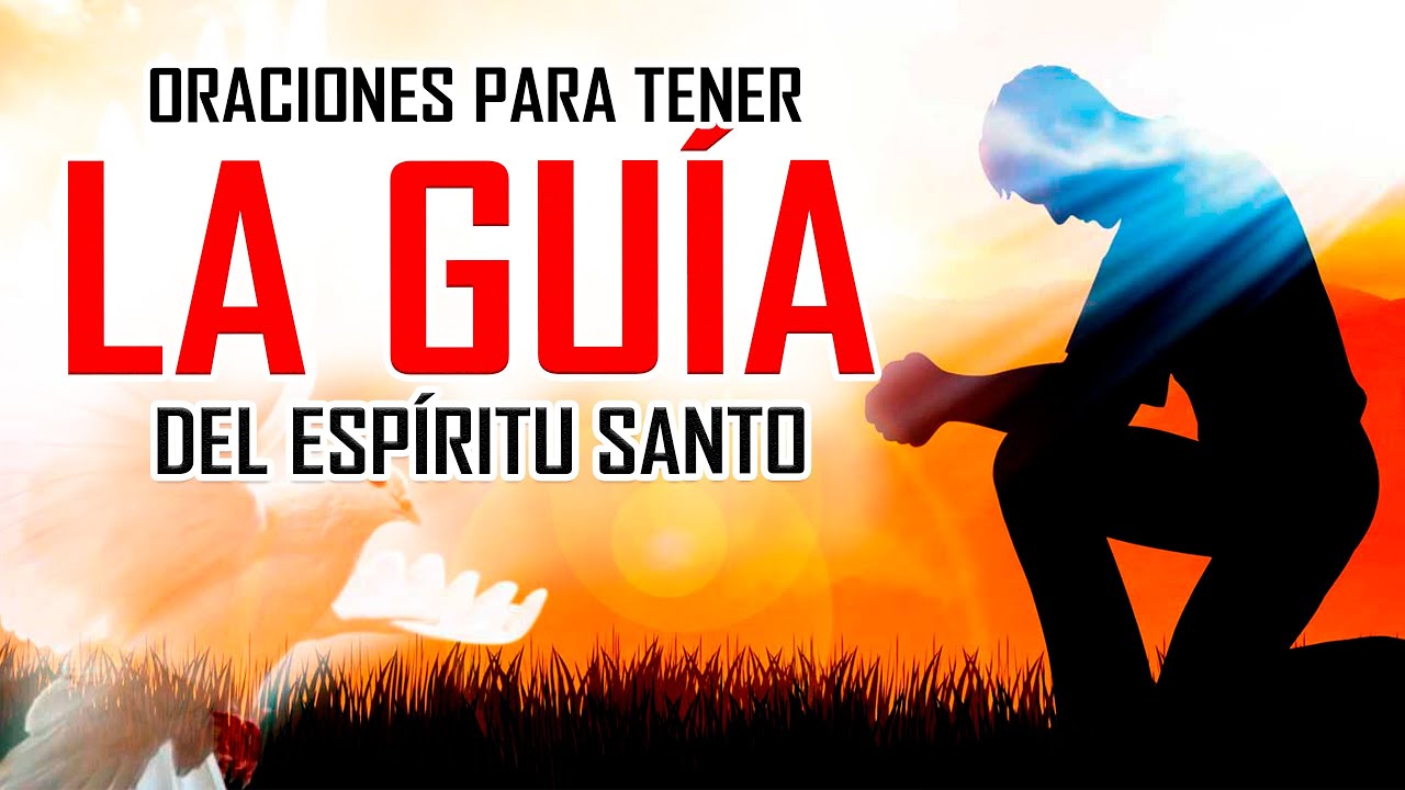 ORACIONES 🙏 para TENER la GUÍA del ESPIRITU SANTO en TU VIDA 😇