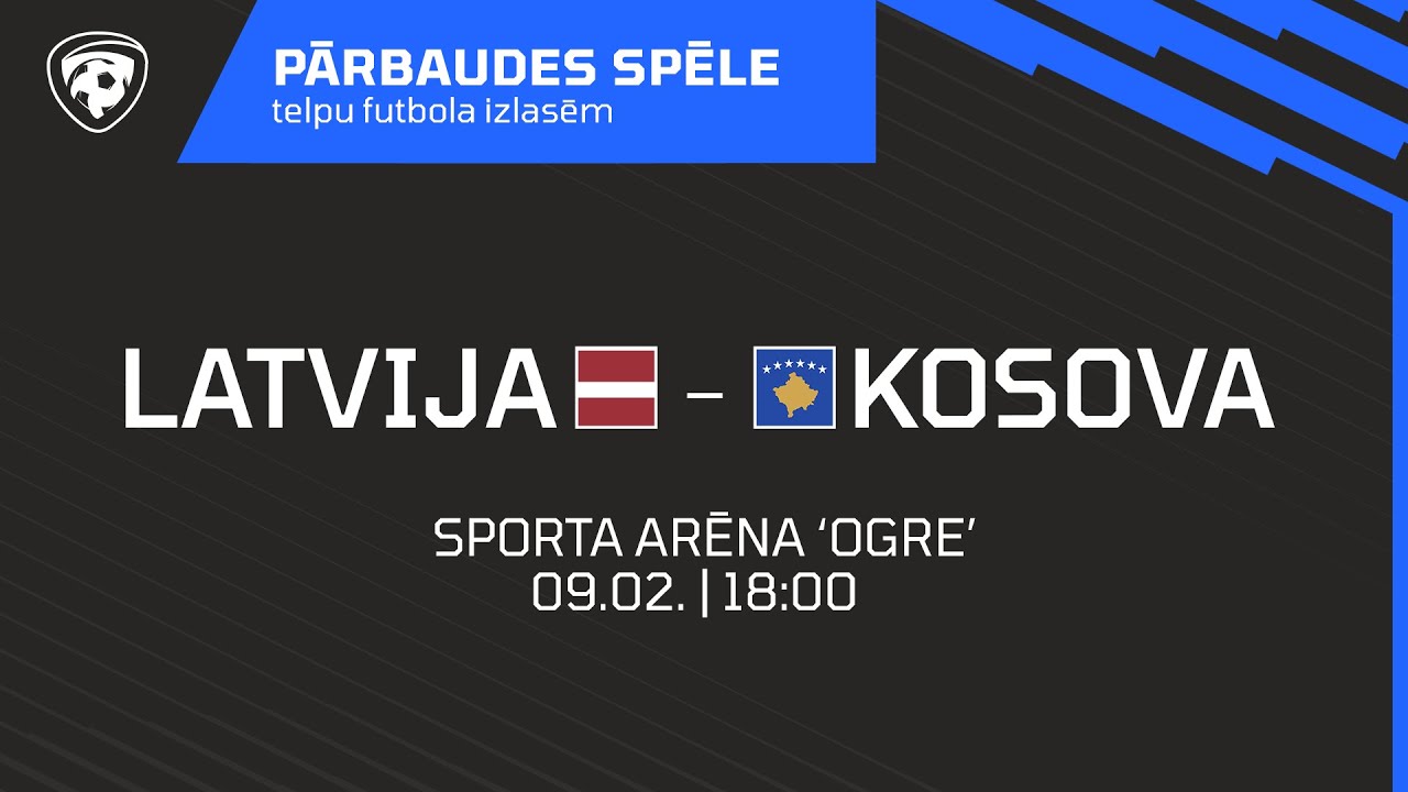 Latvija - Kosova | Pārbaudes spēle telpu futbolā