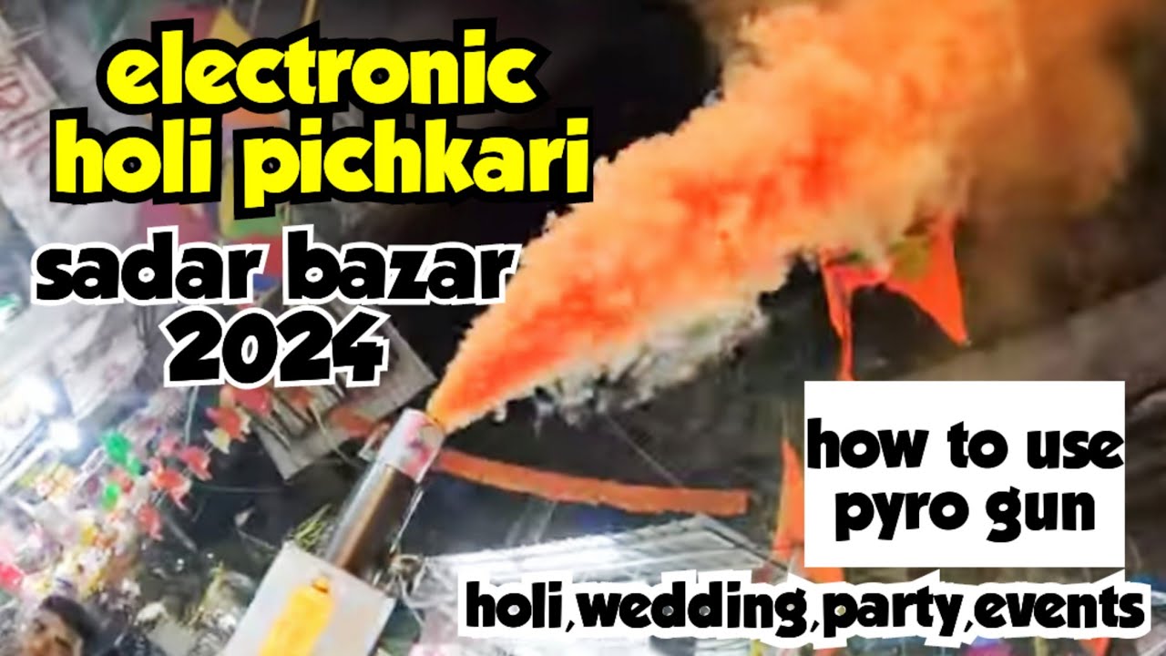 electronic holi pyro gun sadar bazar delhi 2024 | How to use Pyro gun | sparkle gun holi