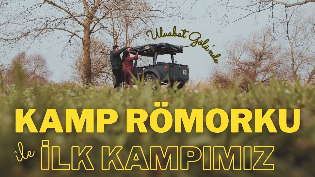 Çarpışantürk Kamp Römorku ve Gipsy Araç Üstü Çadır ile Uluabat Gölü'nde Ücretsiz Keyifli Kampımız