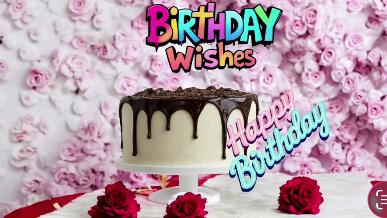 Birthday Wishes       #birthday #birthdaycelebration #love