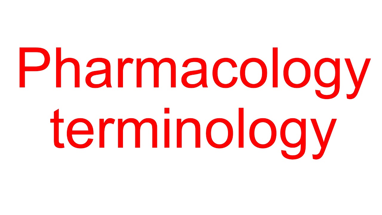 Applied Pharmacology 8, Terminology