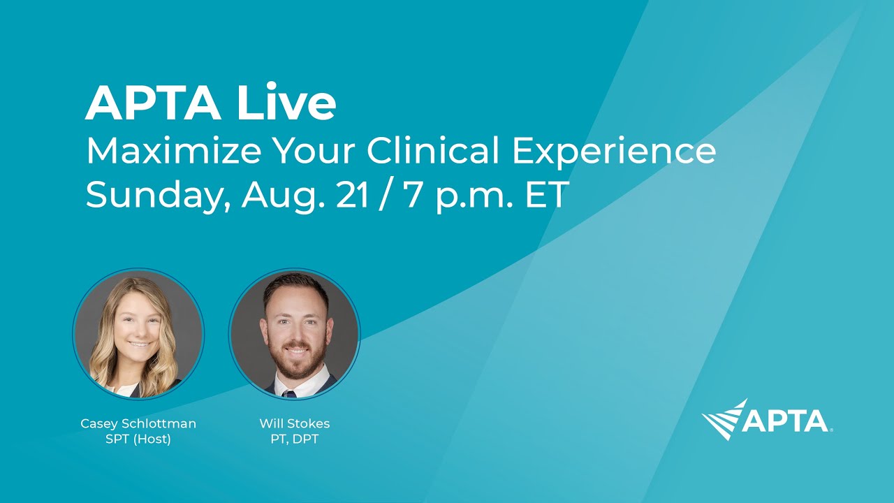 APTA Live, Maximize Your Clinical Experience