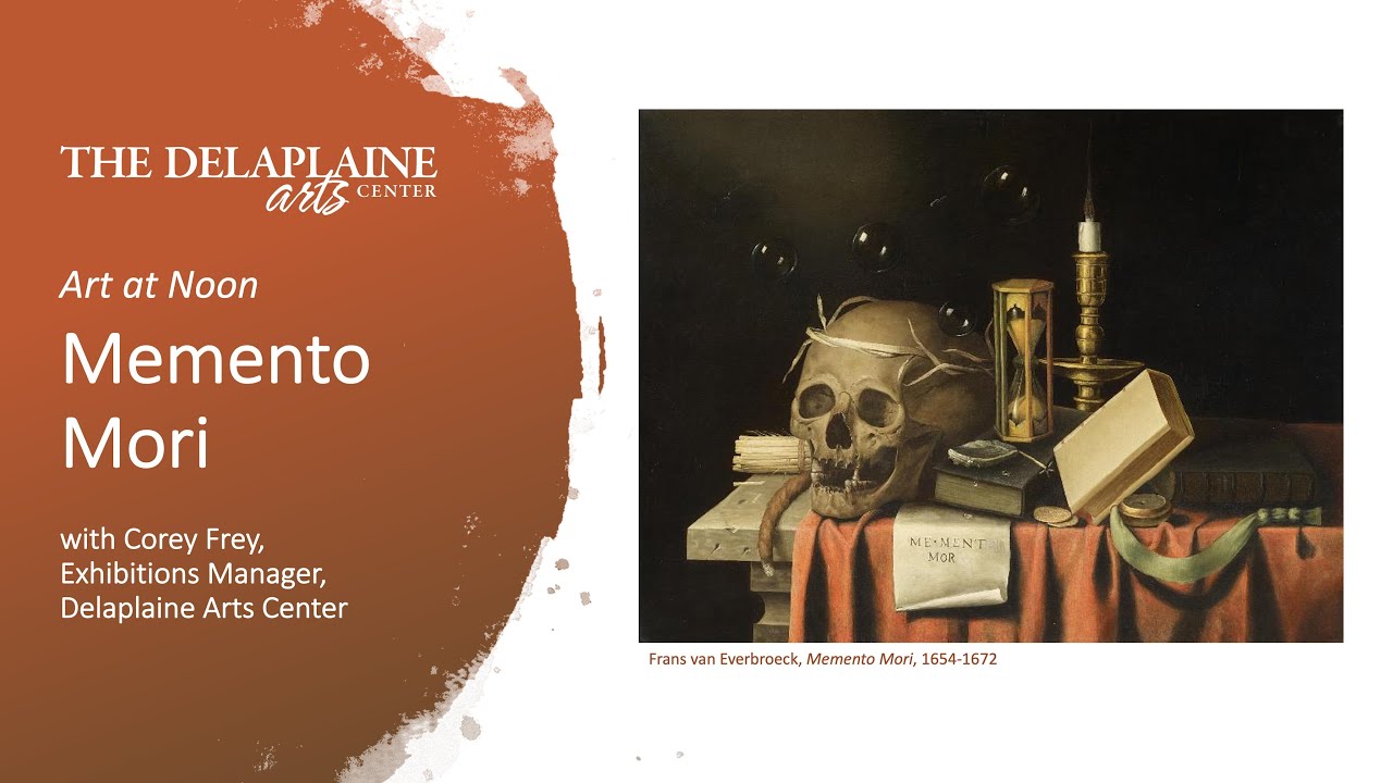 Art at Noon: Memento Mori: An Aid to Remembering