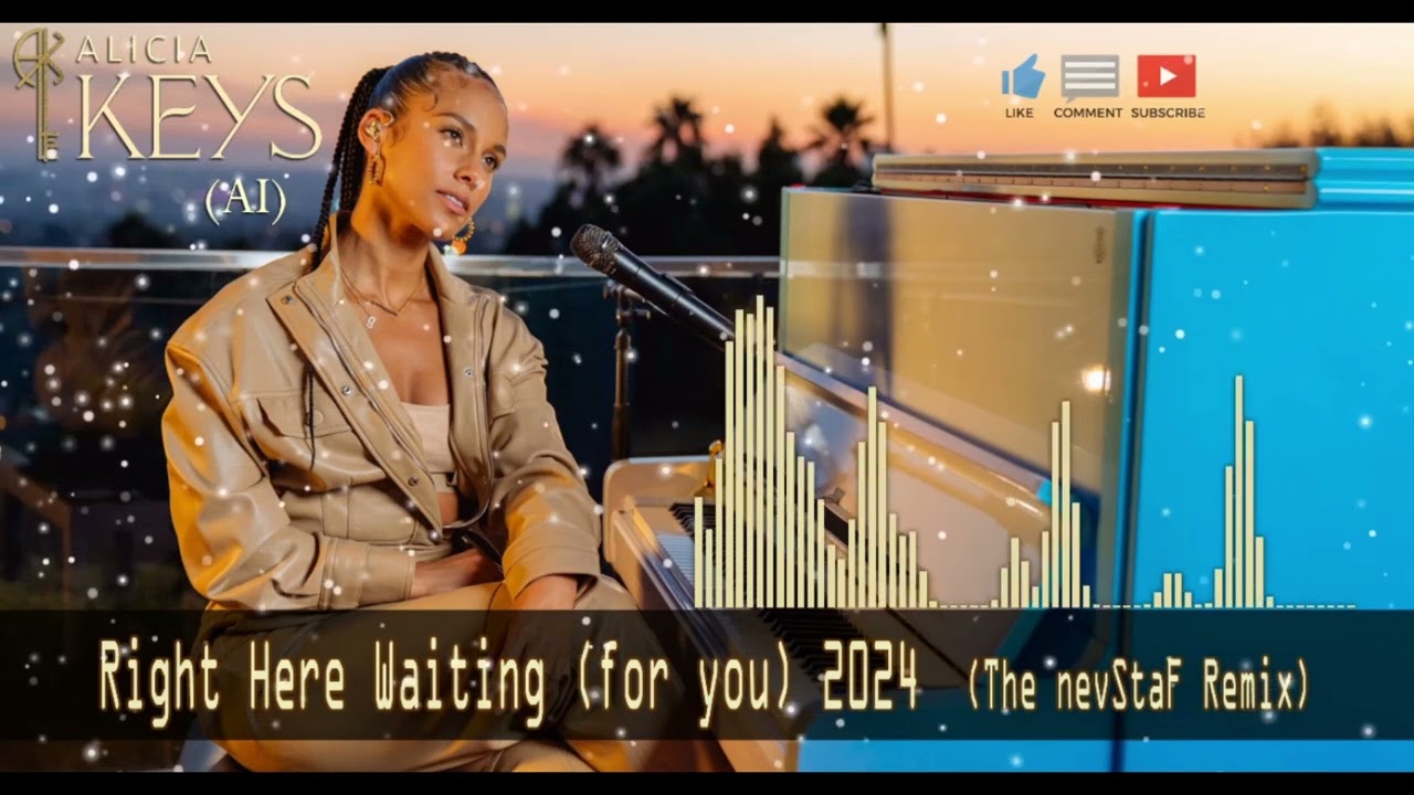 Alicia Keys (AI) - Right Here Waiting 2024 (The nevStaF Remix)