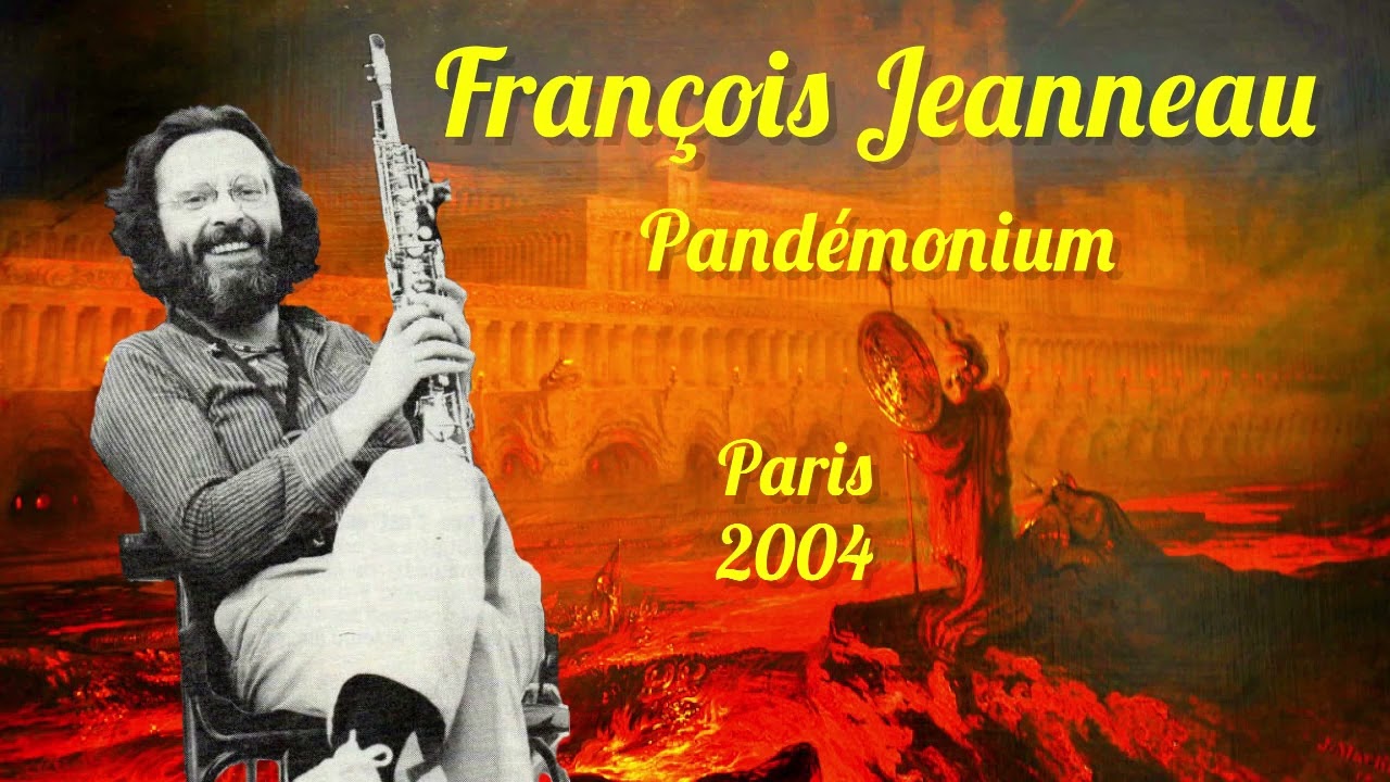 François Jeanneau Pandémonium  Paris 2004