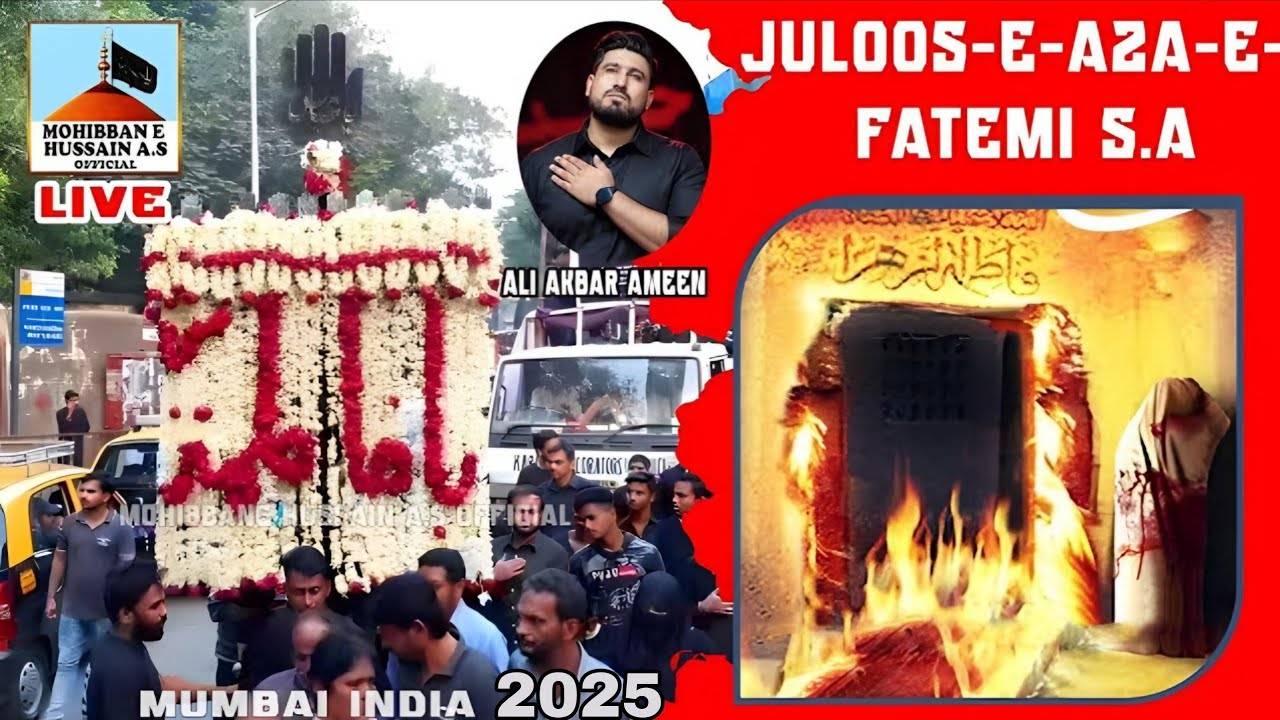 🔴 LIVE JULOOS E AZA E FATEMI S.A | MUMBAI 2025 | #ayyamefatemi