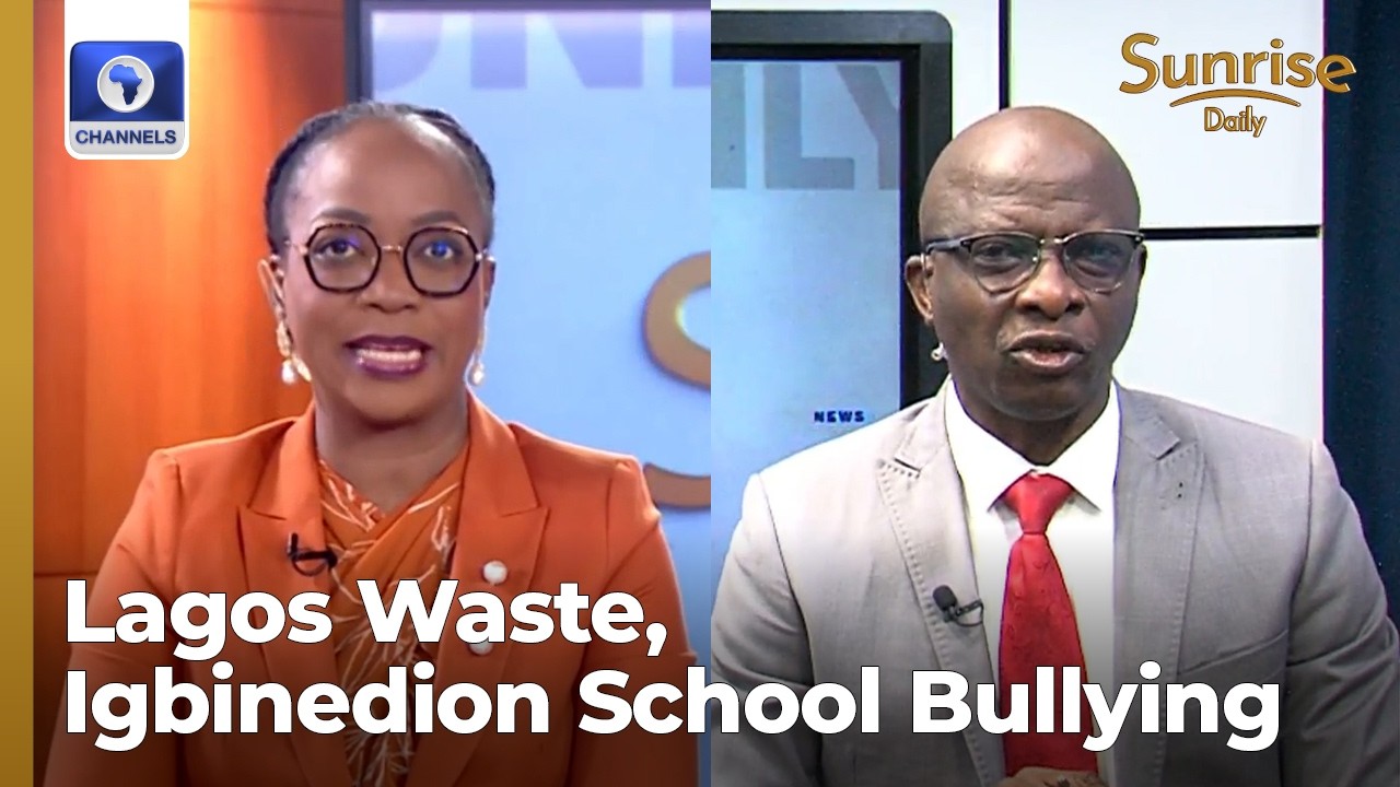 Lagos Environmental Sanitation, Igbinedion School Incident | Sunrise Daily