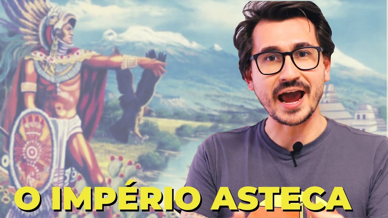 O IMP&Eacute;RIO ASTECA || VOGALIZANDO A HIST&Oacute;RIA