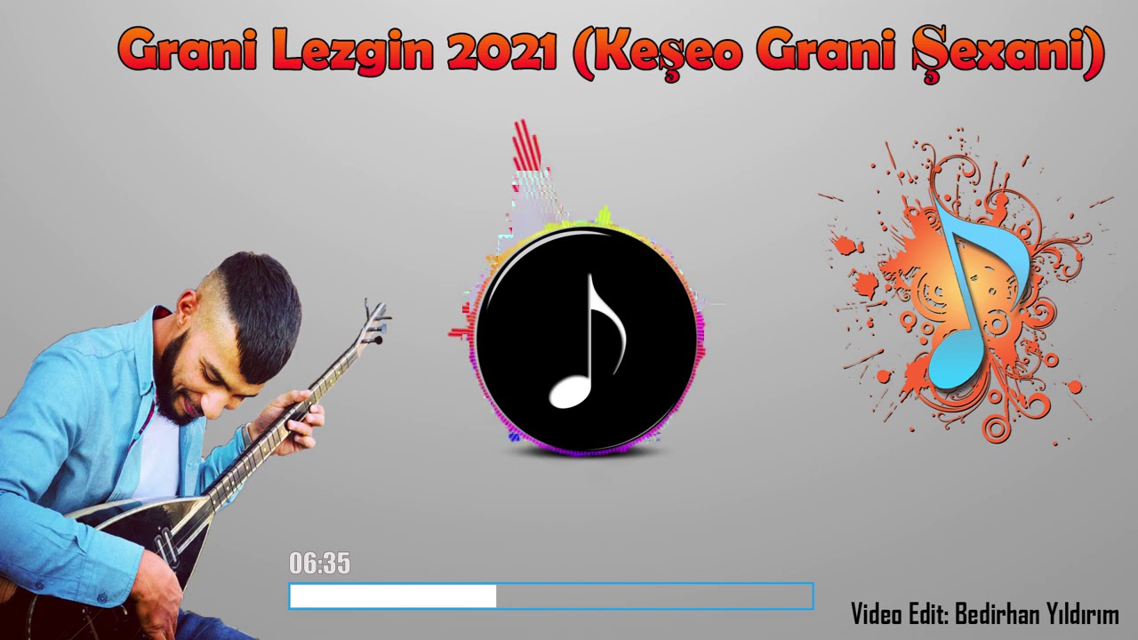GRANİ LEZGİN KEŞEO GRANİ ŞEXANİ  FULL HALİ BEĞENİP YORUM YAPMAYI UNUTMAYIN SAYGILAR