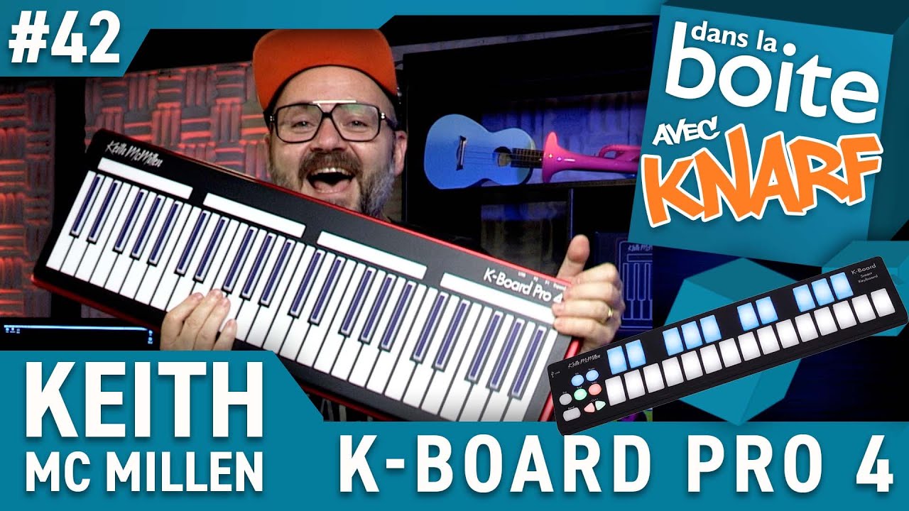C'EST TR&Egrave;S FLUIDE ! KEITH MC MILLEN K-Board Pro 4 - QuNexus - QuNeo - DANS LA BOITE avec KNARF