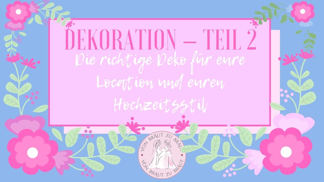 Dekoration Teil 2 – Aussuchen nach Location und Hochzeitsstil