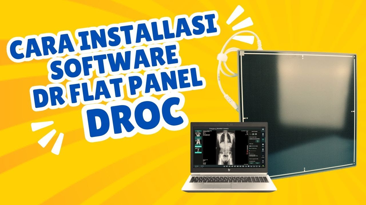 CARA INSTALLASI SOFTWARE DR FLAT PANEL DETECTOR DROC