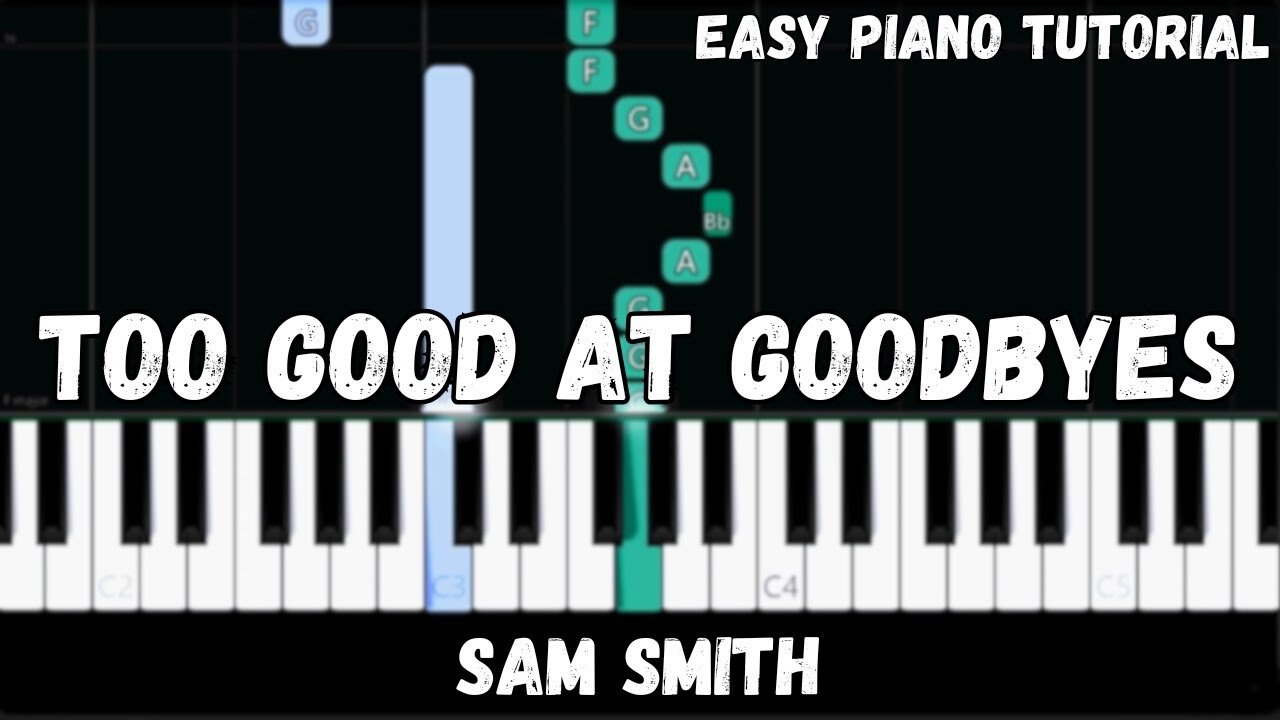 Sam Smith - Too Good At Goodbyes (Easy Piano Tutorial)