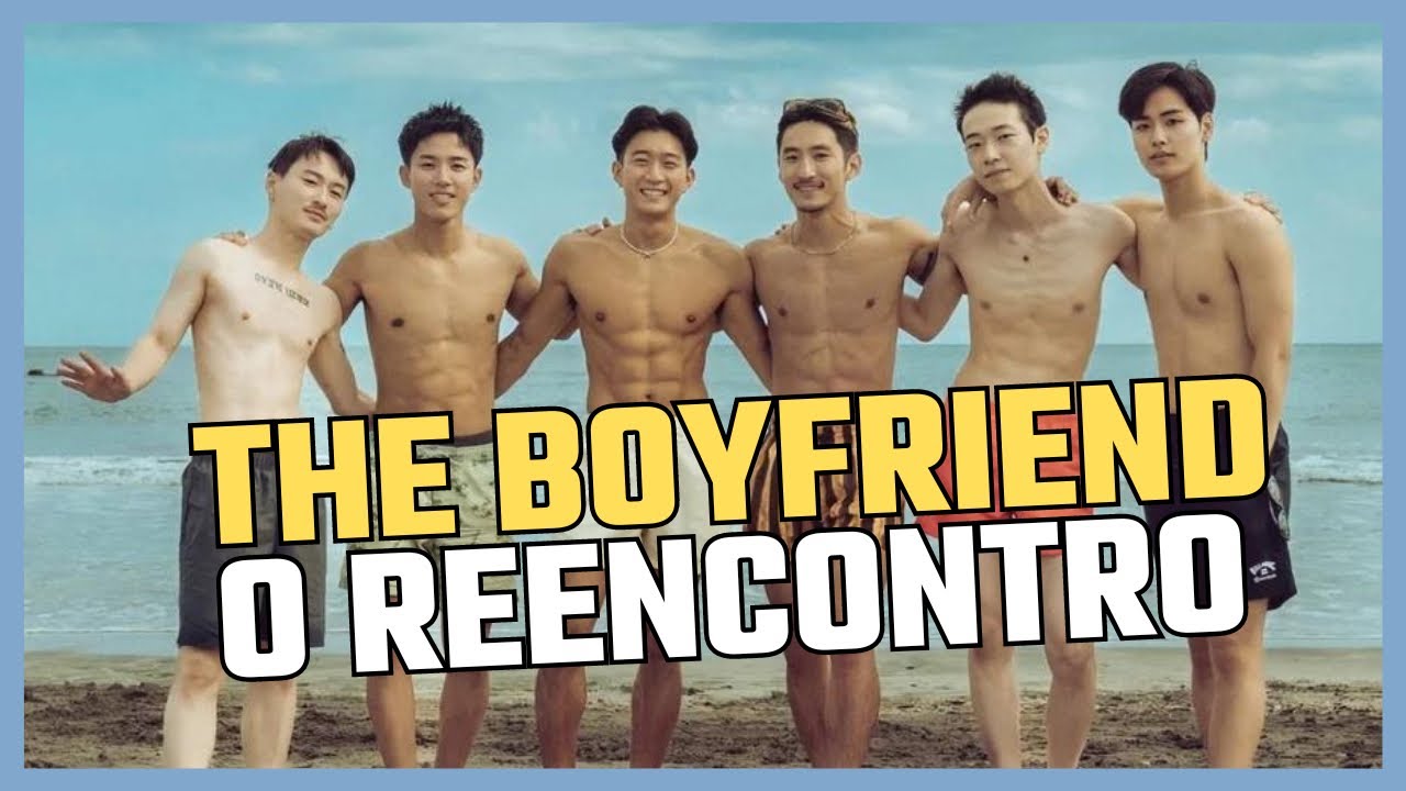 Tudo sobre o reencontro de 'THE BOYFRIEND', novo sucesso da Netflix | PRIDE POP