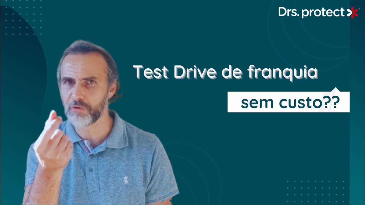 Test Drive franquia Drs. protect: oportunidade &uacute;nica