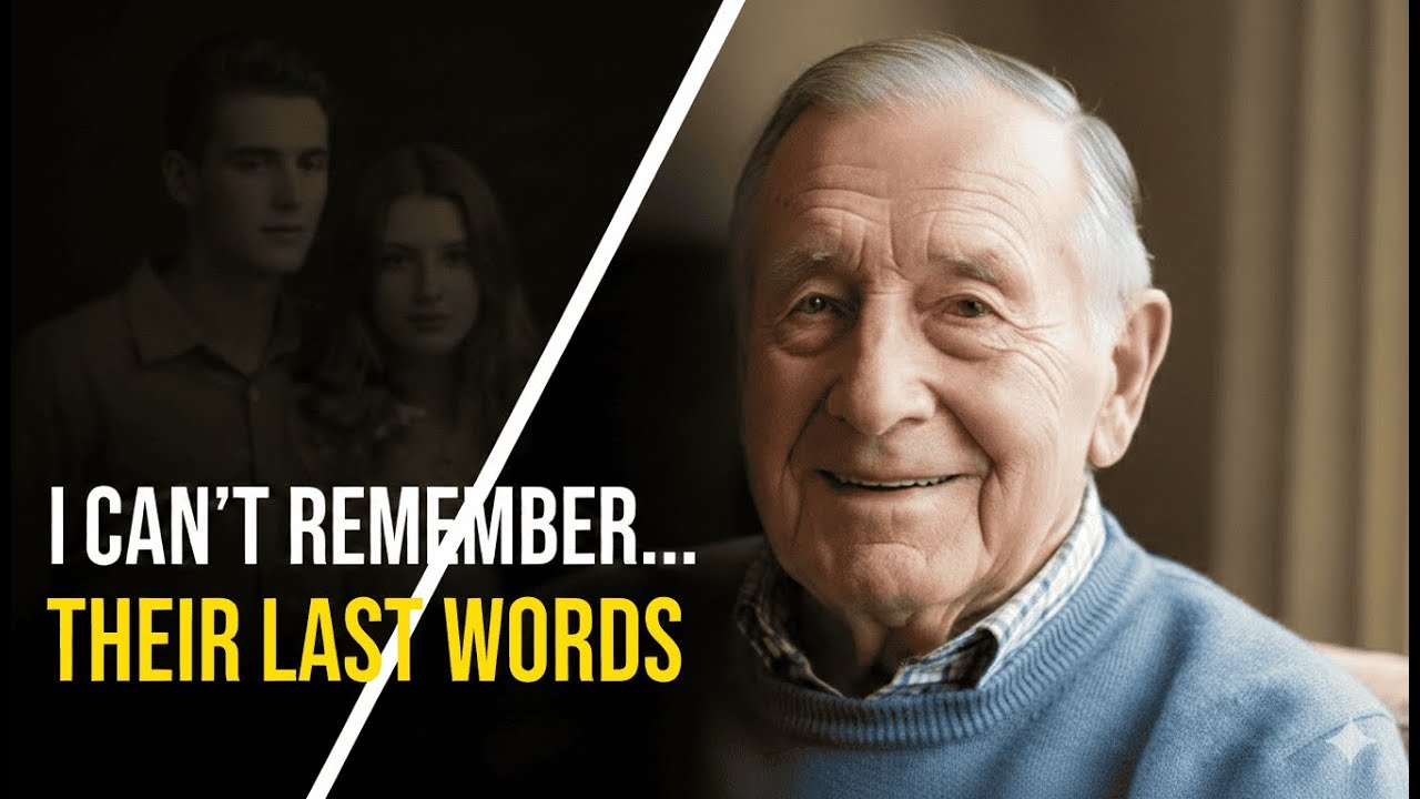 I'm 80 and I Can't Remember Their Last Words