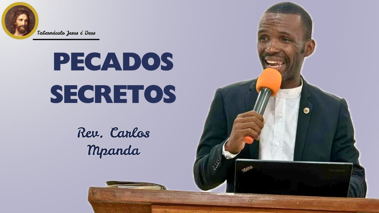 Culto dominical! Tema: Pecados secretos I. Rev. Carlos Mpanda