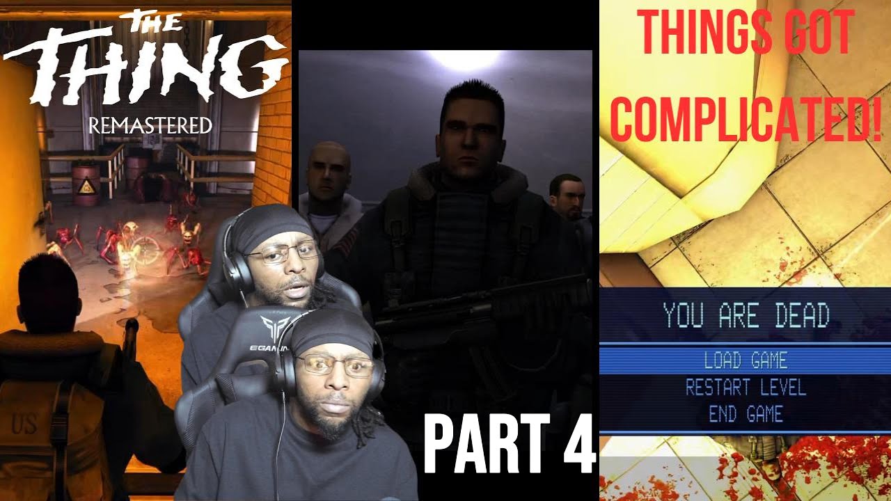 I'm At My Limit! The Thing Remastered - Part 4