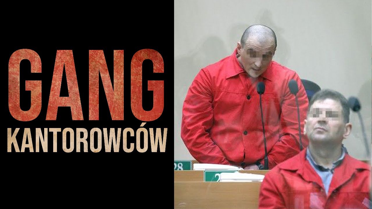 Sylwetki polskich gangsterów #29: Gang kantorowców