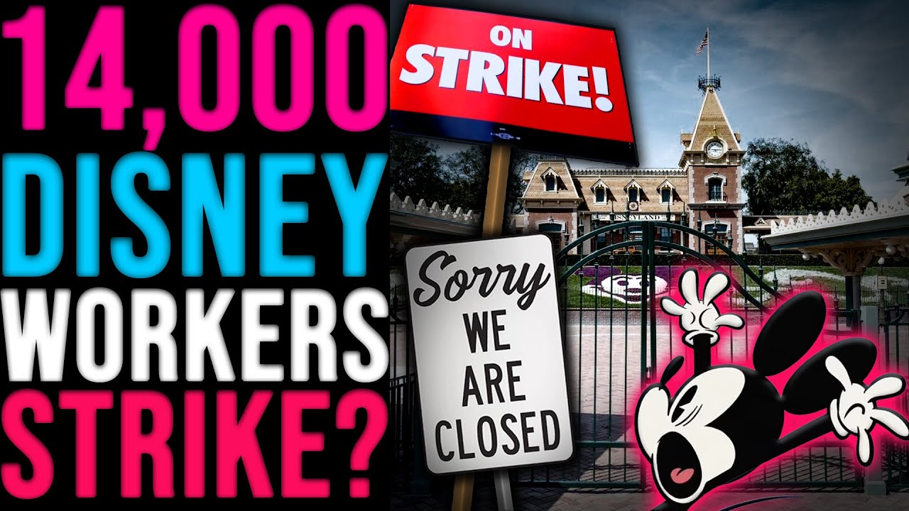 Disneyland At Risk of CLOSING As 14,000 Union Cast Members Authorize A Vote To STRIKE!