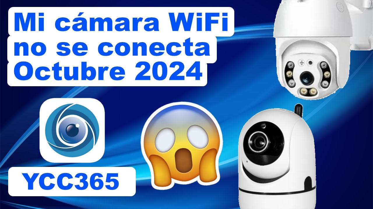 YCC365 Моя WiFi-камера не подключается. УЧЕБНОЕ ПОСОБИЕ. ОКТЯБРЬ 2024 Г.